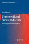 Unconventional Superconductors : Anisotropy and Multiband Effects - Book