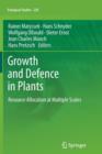 Growth and Defence in Plants : Resource Allocation at Multiple Scales - Book