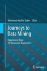 Journeys to Data Mining : Experiences from 15 Renowned Researchers - Book