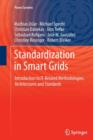 Standardization in Smart Grids : Introduction to IT-Related Methodologies, Architectures and Standards - Book