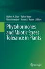 Phytohormones and Abiotic Stress Tolerance in Plants - Book