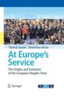 At Europe's Service : The Origins and Evolution of the European People's Party - Book