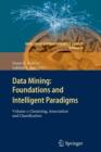 Data Mining: Foundations and Intelligent Paradigms : Volume 1:  Clustering, Association and Classification - Book
