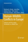 Human - Wildlife Conflicts in Europe : Fisheries and Fish-eating Vertebrates as a Model Case - Book