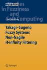 Takagi-Sugeno Fuzzy Systems Non-fragile H-infinity Filtering - Book