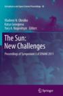 The Sun: New Challenges : Proceedings of Symposium 3 of JENAM 2011 - Book