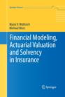 Financial Modeling, Actuarial Valuation and Solvency in Insurance - Book