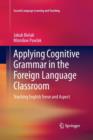 Applying Cognitive Grammar in the Foreign Language Classroom : Teaching English Tense and Aspect - Book