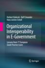 Organizational Interoperability in E-Government : Lessons from 77 European Good-Practice Cases - Book