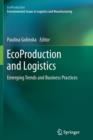 EcoProduction and Logistics : Emerging Trends and Business Practices - Book
