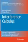 Interference Calculus : A General Framework for Interference Management and Network Utility Optimization - Book