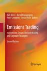 Emissions Trading : Institutional Design, Decision Making and Corporate Strategies - Book