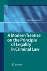 A Modern Treatise on the Principle of Legality in Criminal Law - Book