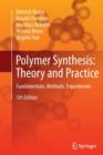 Polymer Synthesis: Theory and Practice : Fundamentals, Methods, Experiments - Book