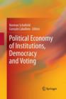 Political Economy of Institutions, Democracy and Voting - Book
