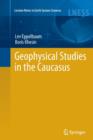 Geophysical Studies in the Caucasus - Book