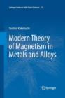 Modern Theory of Magnetism in Metals and Alloys - Book