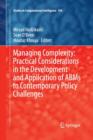 Managing Complexity: Practical Considerations in the Development and Application of ABMs to Contemporary Policy Challenges - Book