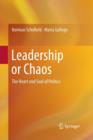 Leadership or Chaos : The Heart and Soul of Politics - Book