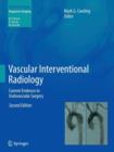Vascular Interventional Radiology : Current Evidence in Endovascular Surgery - Book
