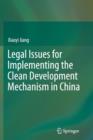 Legal Issues for Implementing the Clean Development Mechanism in China - Book