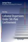 Colloidal Dispersions Under Slit-Pore Confinement - Book