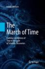 The March of Time : Evolving Conceptions of Time in the Light of Scientific Discoveries - Book