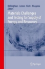 Materials Challenges and Testing for Supply of Energy and Resources - Book