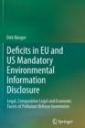Deficits in EU and US Mandatory Environmental Information Disclosure : Legal, Comparative Legal and Economic Facets of Pollutant Release Inventories - Book