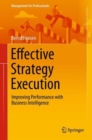 Effective Strategy Execution : Improving Performance with Business Intelligence - Book