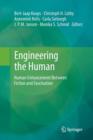 Engineering the Human : Human Enhancement Between Fiction and Fascination - Book