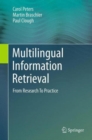 Multilingual Information Retrieval : From Research To Practice - Book