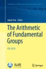 The Arithmetic of Fundamental Groups : PIA 2010 - Book
