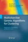 Multiobjective Genetic Algorithms for Clustering : Applications in Data Mining and Bioinformatics - Book