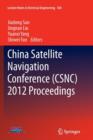 China Satellite Navigation Conference (CSNC) 2012 Proceedings - Book