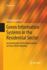 Green Information Systems in the Residential Sector : An Examination of the Determinants of Smart Meter Adoption - Book