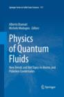 Physics of Quantum Fluids : New Trends and Hot Topics in Atomic and Polariton Condensates - Book