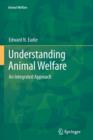 Understanding Animal Welfare : An Integrated Approach - Book