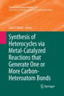 Synthesis of Heterocycles via Metal-Catalyzed Reactions that Generate One or More Carbon-Heteroatom Bonds - Book