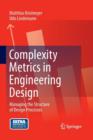 Complexity Metrics in Engineering Design : Managing the Structure of Design Processes - Book