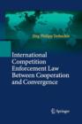 International Competition Enforcement Law Between Cooperation and Convergence - Book