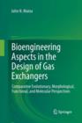 Bioengineering Aspects in the Design of Gas Exchangers : Comparative Evolutionary, Morphological, Functional, and Molecular Perspectives - Book