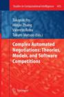 Complex Automated Negotiations: Theories, Models, and Software Competitions - Book
