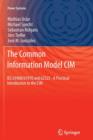 The Common Information Model CIM : IEC 61968/61970 and 62325 - A practical introduction to the CIM - Book