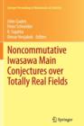 Noncommutative Iwasawa Main Conjectures over Totally Real Fields : Munster, April 2011 - Book