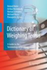 Dictionary of Weighing Terms : A Guide to the Terminology of Weighing - Book