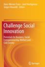 Challenge Social Innovation : Potentials for Business, Social Entrepreneurship, Welfare and Civil Society - Book