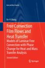 Free Convection Film Flows and Heat Transfer : Models of Laminar Free Convection with Phase Change for Heat and Mass Transfer Analysis - Book