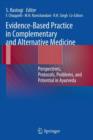 Evidence-Based Practice in Complementary and Alternative Medicine : Perspectives, Protocols, Problems and Potential in Ayurveda - Book