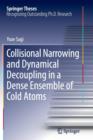 Collisional Narrowing and Dynamical Decoupling in a Dense Ensemble of Cold Atoms - Book
